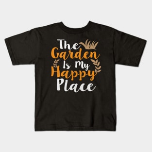 The Garden is My Happy Place Awesome Gardening Gift Kids T-Shirt